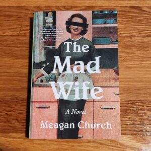 The Mad Wife Novel by Meagan Church